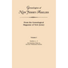 Genealogies of New Jersey Families. from the Genealogical Magazine of New Jersey. Volume I, Families A-Z, and Pre-American Notes on Old New Netherland