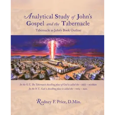 Analytical Study of John's Gospel and the Tabernacle: Tabernacle as John's Book Outline