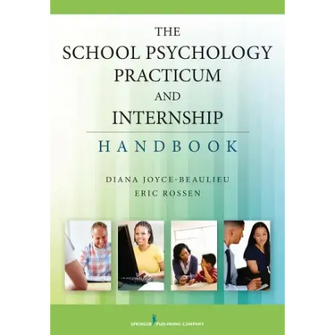 The School Psychology Practicum and Internship Handbook