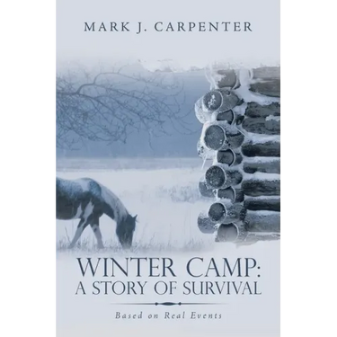 Winter Camp: a Story of Survival: Based on Real Events