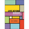 Lives Beyond Borders: Us Immigrant Women's Life Writing, Nationality, and Social Justice