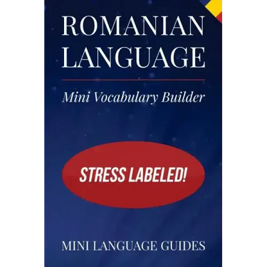 Romanian Language Mini Vocabulary Builder: Stress Labeled!
