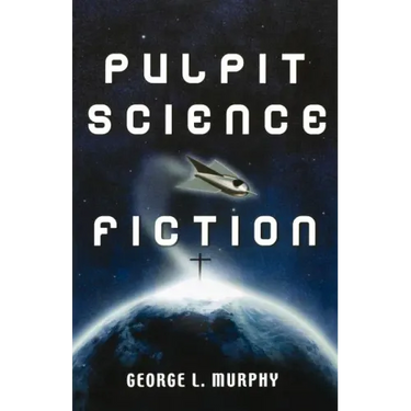 Pulpit Science Fiction
