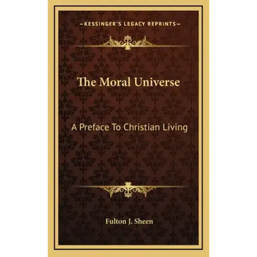 The Moral Universe: A Preface to Christian Living