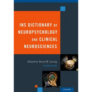 Ins Dictionary of Neuropsychology and Clinical Neurosciences (Revised)