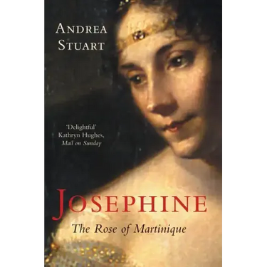 Josephine: The Rose of Martinique