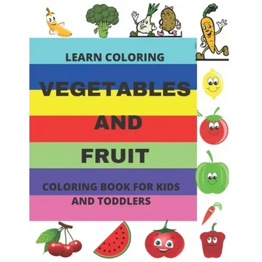 Learn Coloring: Vegetables and Fruit Coloring Book for Kids and Toddlers
