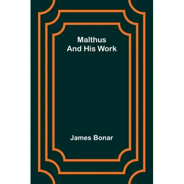 Malthus and his work