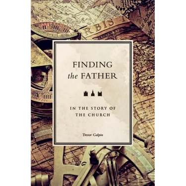 Finding the Father: in the story of the church