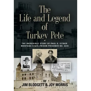 The Life and Legend of Turkey Pete