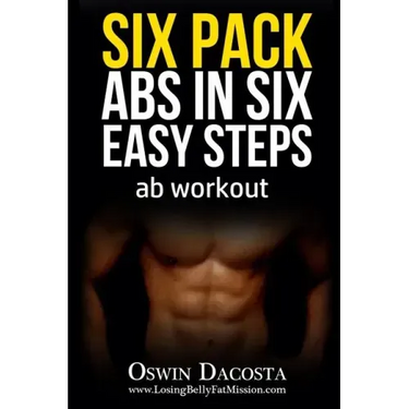 Six Pack Abs in Six Easy Steps: Ab Workout