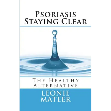 Psoriasis - Staying Clear: The Healthy Alternative