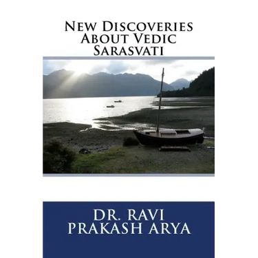 New Discoveries About Vedic Sarasvati