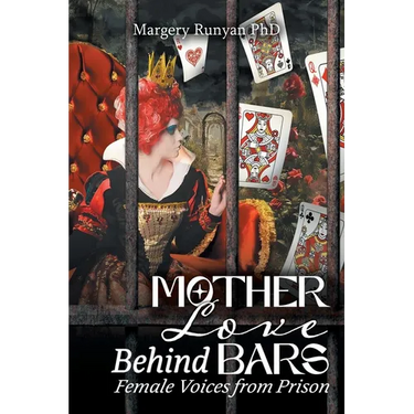 Mother Love Behind Bars: Female Voices from Prison