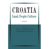 Croatia: Land, People, Culture Volume II