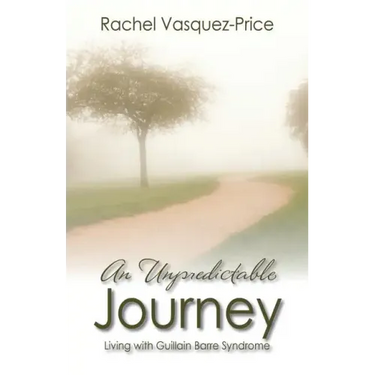 An Unpredictable Journey: Living with Guillain Barre Syndrome