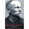 Black Bart: Boulevardier Bandit: The Saga of California's Most Mysterious Stagecoach Robber and the Men Who Sought to Capture Him