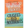 The not so romantic railways: Crashes and Accidents