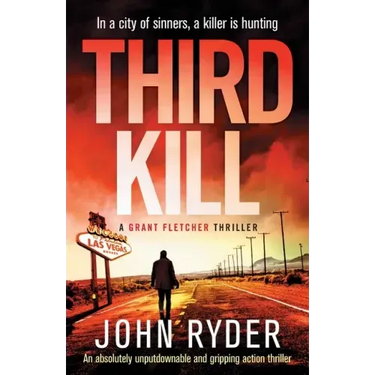 Third Kill: An absolutely unputdownable and gripping action thriller