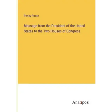 Message from the President of the United States to the Two Houses of Congress