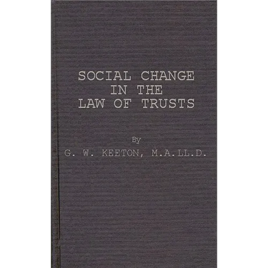 Social Change in the Law of Trusts.