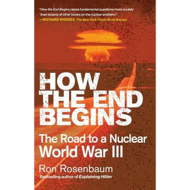 How the End Begins: The Road to a Nuclear World War III