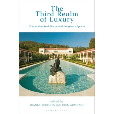 The Third Realm of Luxury: Connecting Real Places and Imaginary Spaces