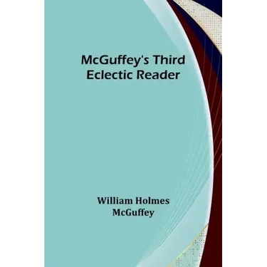 McGuffey's Third Eclectic Reader