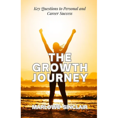 The Growth Journey: Key Questions to Personal and Career Success