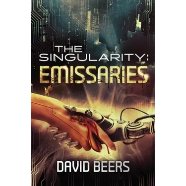 The Singularity: Emissaries