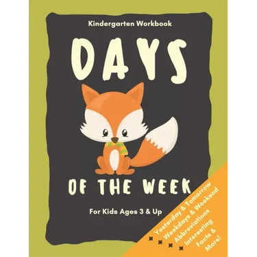 Days of the Week Kindergarten Workbook for Kids Ages 3 and up: Baby Foxes Fun Learning Book