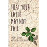 That Your Faith May Not Fail