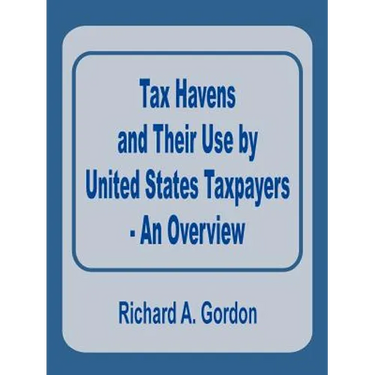 Tax Havens and Their Use by United States Taxpayers - An Overview