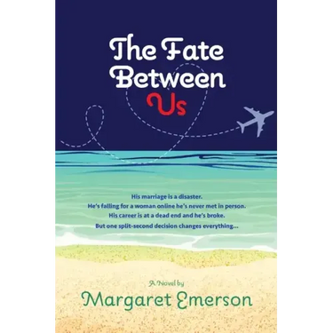 The Fate Between Us: A Online Affair Love Story From a Man's Perspective