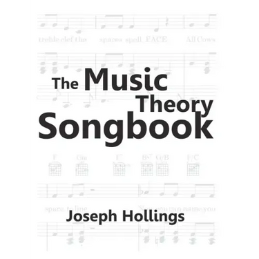 The Music Theory Songbook: Teach and learn music theory, sing fun songs with full piano accompaniment and guitar chords in the classroom, music l