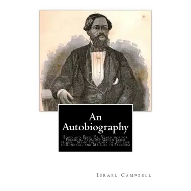 An Autobiography: Bond and Free, Or, Yearnings for Freedom, From My Green Brier House. Being the Story of My Life in Bondage, and My Life in Freedom