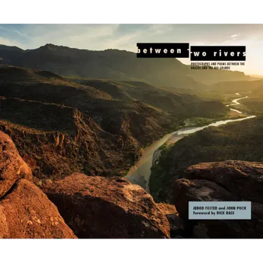 Between Two Rivers: Photographs and Poems Between the Brazos and the Rio Grande
