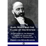 Karl Marx and the Close of His System: A Criticism of the Marxist Theory of Value and the Price of Production