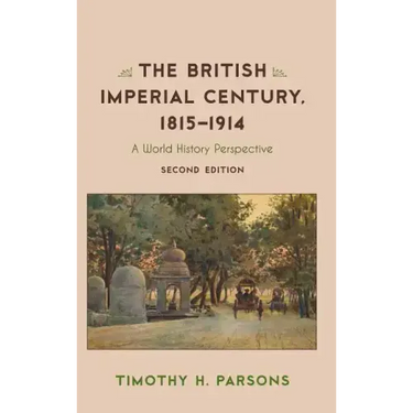 The British Imperial Century, 1815-1914: A World History Perspective