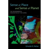 Sense of Place and Sense of Planet: The Environmental Imagination of the Global