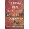 Springtime in a Broken Mirror