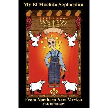 My El Mochito Sephardim: From Northern New Mexico