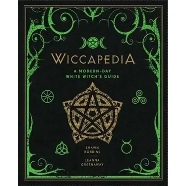 Wiccapedia: A Modern-Day White Witch's Guide
