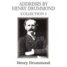 Addresses by Henry Drummond Collection 1