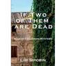 If Two of them are Dead: A Leah Contarini Mystery