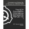 The SCP Foundation Anomalous Biohazards Manual Vol 1: SCP- Secure, Contain, Protect