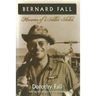 Bernard Fall: Memories of a Soldier-Scholar