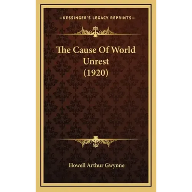 The Cause of World Unrest (1920)