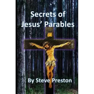 Secrets of Jesus' Parables: 111 Jesus' Stories