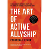The Art of Active Allyship: 7 Behaviours to Empower You to Push The Pendulum Towards Inclusion At Work
